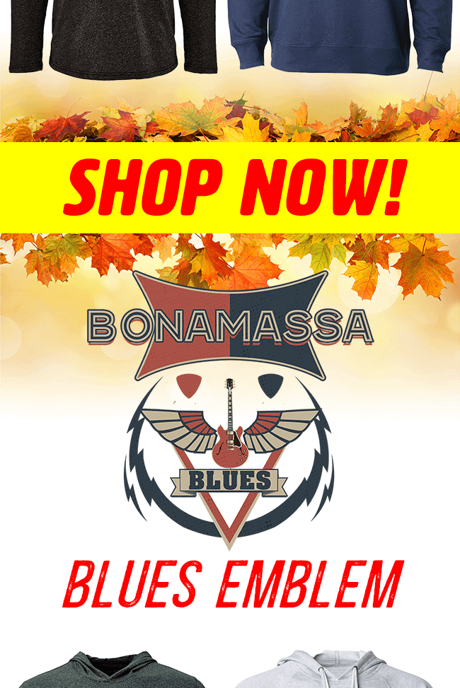 The latest Bonamassa products and sales new for you this week!